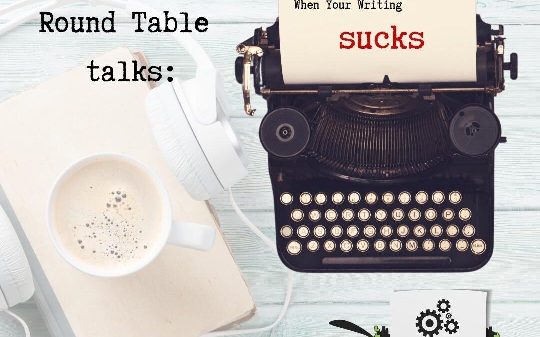 SWRT 233 | When Your Writing Sucks