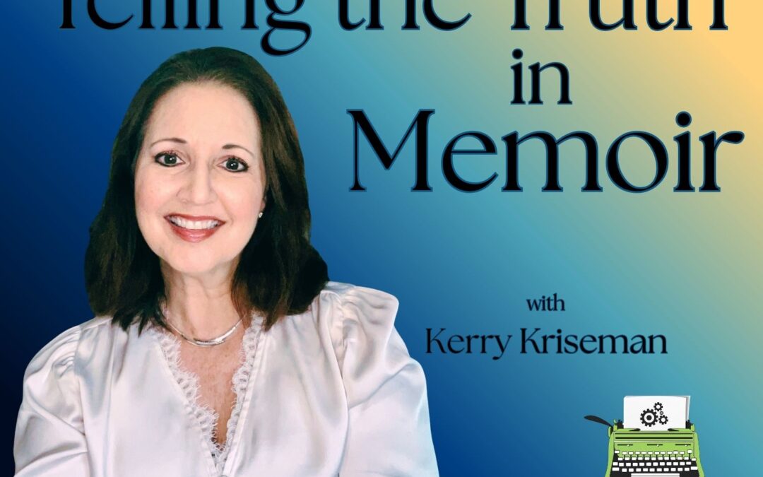 SWRT 346 | Telling the Truth in Memoir with Kerry Kriseman