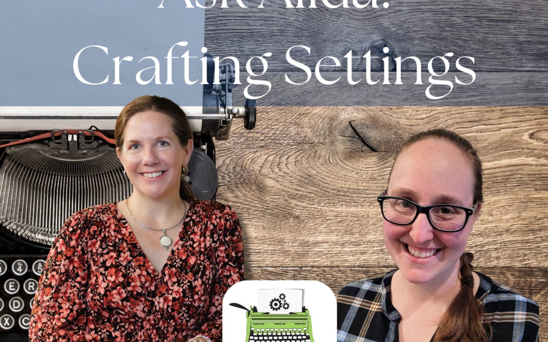 SWRT 349 | Ask Alida: Crafting Settings