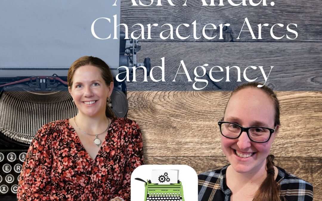 SWRT 356 | Ask Alida: Character Arcs and Agency